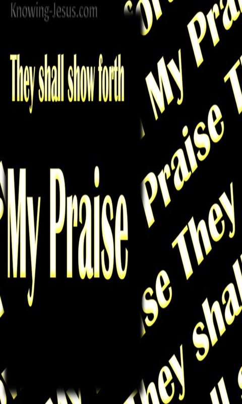 Isaiah 43:21 They Shall Show Forth My Praise (black)